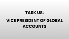 TASK US: VICE PRESIDENT OF GLOBAL ACCOUNTS